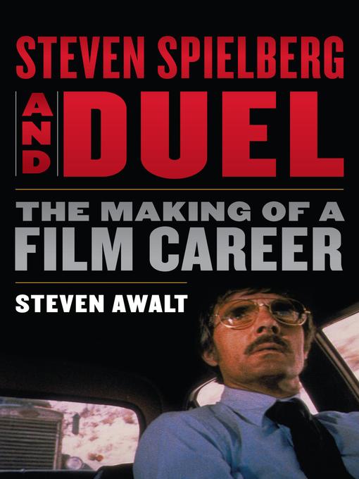 Title details for Steven Spielberg and Duel by Steven Awalt - Available